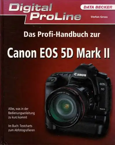 Das Profihandbuch zur Canon EOS 5D Mark II. 