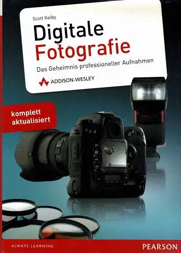 Digitale Fotografie. das Geheimnis professioneller Aufnahmen. 