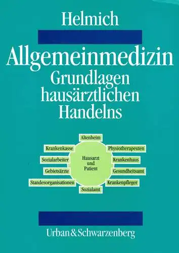 Allgemeinmedizin. Grundlagen hausärztlichen Handelns. 