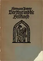 Der Arzt und die Heilkunst in der deutschen Vergangenheit (= Die deutschen Stände in Einzeldarstellungen, Bd. 3: Der Arzt). 2. Aufl., 9. bis 18. Tausend. 