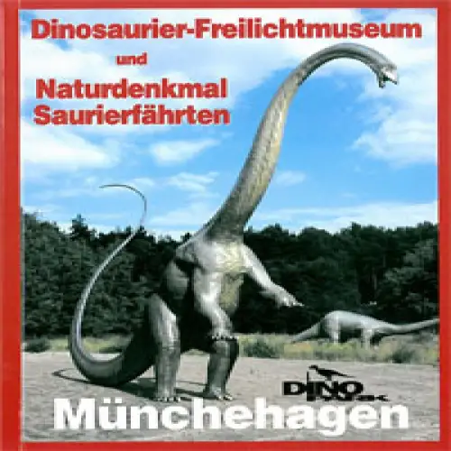 Dinosaurier Freilichtmuseum und Naturdenkmal Saurierfährten, 2. Auflage 2000. 
