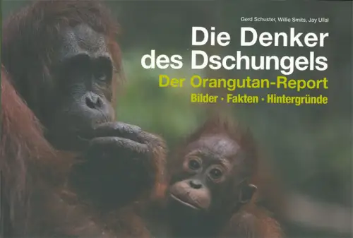Die Denker des Dschungels: Der Orangutan-Report. 