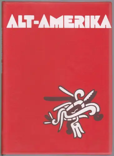 Alt-Amerika. Führer durch die Ausstellung der Abteilung Amerikanische Archäologie. 