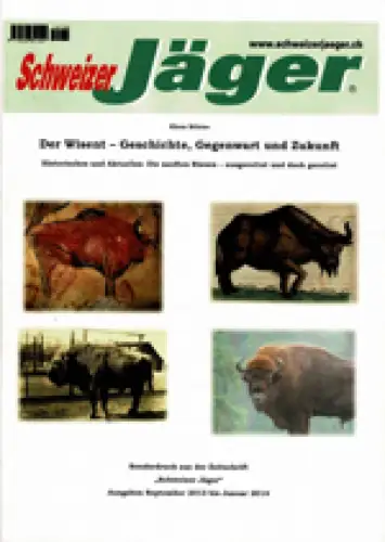 Der Wisent - Geschichte, Gegenwart und Zukunft (Sonderdruck aus der Zeitschrift "Schweizer Jäger", Ausgaben September 2013 bis Januar 2014). 