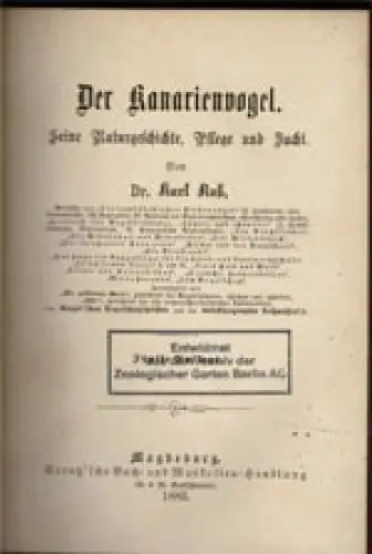 Der Kanarienvogel. Seine Naturgeschichte, Pflege und Zucht. 5. Aufl. 