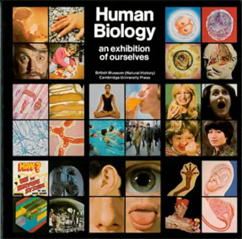 Human Biology. An Exhibition of Ourselves. 