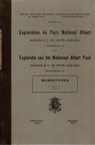 Exploration du Parc National Albert. Mission G. F. De Witte (1933-1935), fascicule 10 - mammifères / Exploratie van het Nationaal Albert Park, zending G. F. De Witte (1933-1935), aflevering 10. 