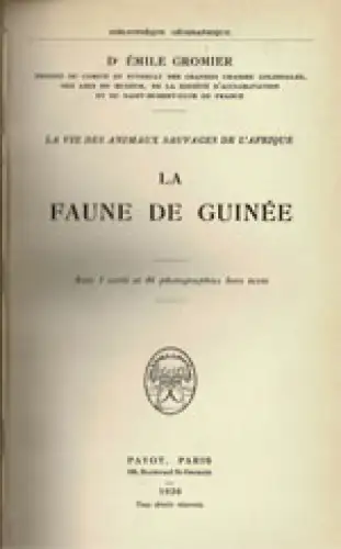La faune de Guinée (La vie des animaux sauvages de l'Afrique). 