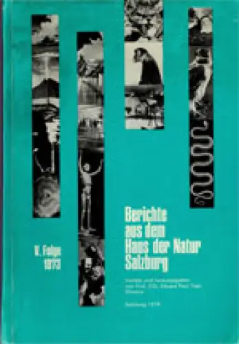 Haus der Natur in Salzburg, Jahresbericht 1973 (V. Folge). 