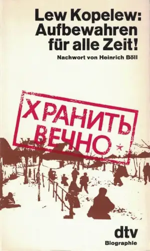 Aufbewahren für alle Zeit! Nachwort von Heinrich Böll. 