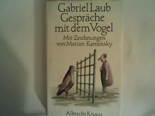 Gespräche mit dem Vogel. Mit Zeichnungen von Marian Kamensky. 