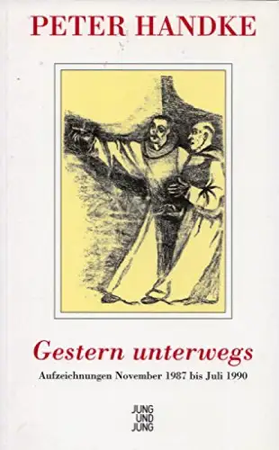 Gestern unterwegs. Aufzeichnungen November 1987 bis Juli 1990. 