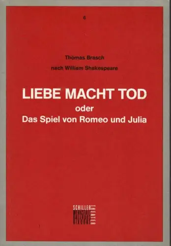 Liebe Macht Tod oder Das Spiel von Romeo und Julia. 