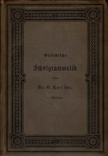 Griechische Schulgrammatik. 13. Auflage. 