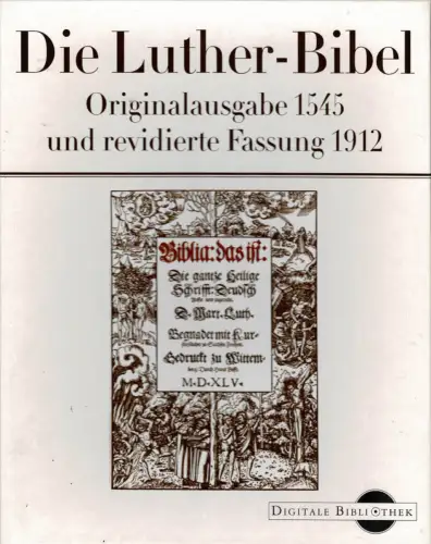 Die Luther-Bibel, Originalausgabe 1545 und revidierte Fassung 1912, CD-ROM, Band 29. 