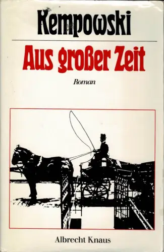 Aus großer Zeit. Roman. 