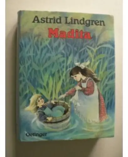 Madita [Gesamtausgabe in einem Band: Madita / Madita und Pims]. 