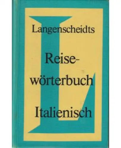 Langenscheidts Reisewörterbuch Italienisch. Italienisch-Deutsch / Deutsch-Italienisch. 