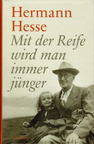 Mit der Reife wird man immer jünger (Ausgabe Suhrkamp pocket). 