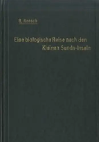 Eine biologische Reise nach den Kleinen Sunda-Inseln. Mit Beiträgen von G. Heberer und W. Lehmann. 