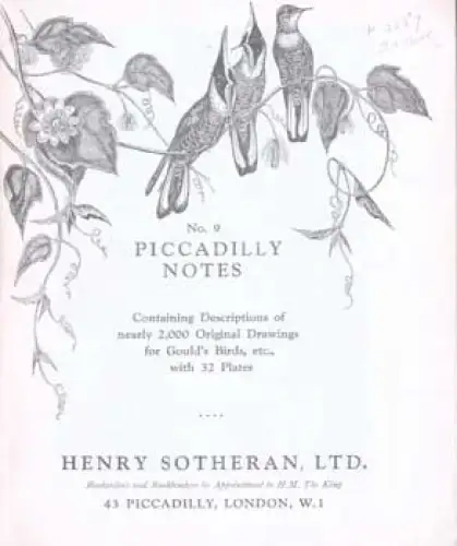 Piccadilly Notes No. 9. Containing Descriptions of nearly 2,000 Original Drawings for Gould's Birds, etc., with 35 Plates. 