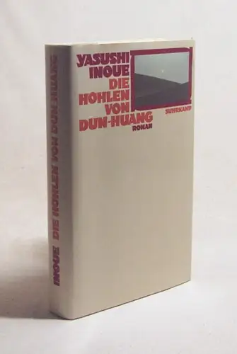 Die Höhlen von Dun-Huang. Roman. 