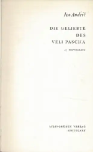 Die Geliebte des Veli Pascha. 17 Novellen. 