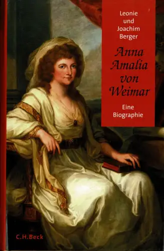 Anna Amalia von Weimar Eine Biographie. 