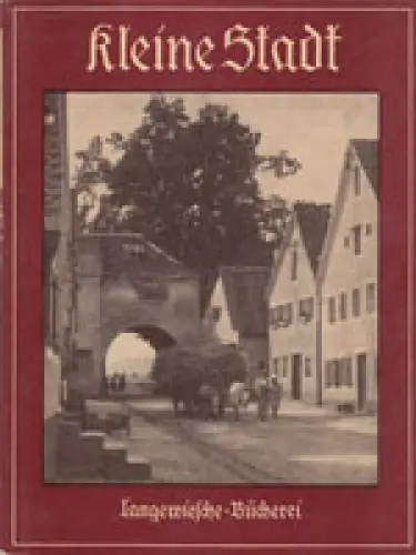 Kleine Stadt (= Langewiesche-Bücherei). 