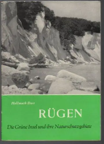Rügen. Die Grüne Insel und ihre Naturschutzgebiete. 