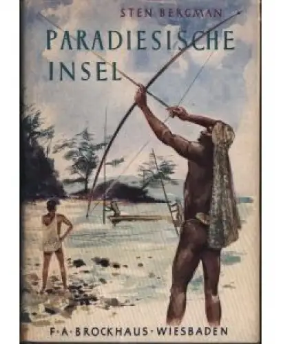 Paradiesische Inseln. Urwaldtiere und Steinzeitmenschen in Neuguinea. 