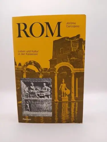 Rom. Leben und Kultur in der Kaiserzeit. 