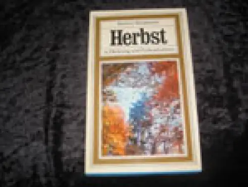 Herbst in Dichtung und Farbaufnahmen (= Buchers Miniaturen, 25). 