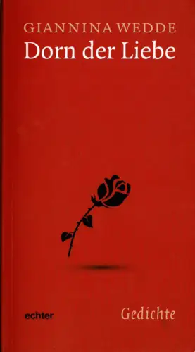 Dorn der Liebe: Gedichte. 