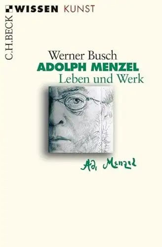 Adolph Menzel. Leben und Werk. 
