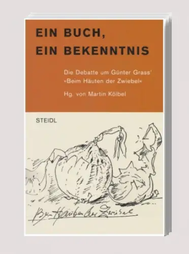 Ein Buch, ein Bekenntnis. Die Debatte um Günter Grass' "Beim Häuten der Zwiebel". 