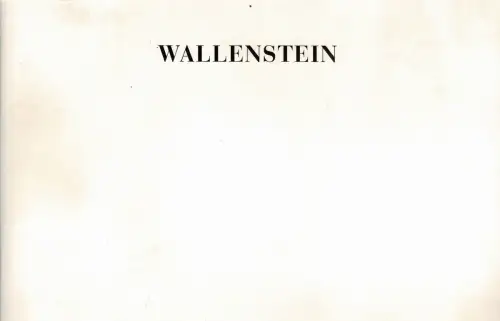 Friedrich Schiller. Wallenstein. Wallensteins Lager - Die Piccolomini - Wallensteins Tod. Premiere 19. Mai 2007. 
