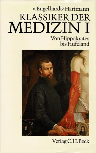Klassiker der Medizin I. Von Hippokrates bis Hufeland. 