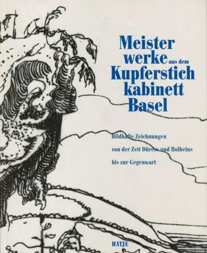 Meisterwerke aus dem Kupferstichkabinett Basel. 