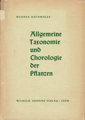 Allgemeine Taxonomie und Chorologie der Pflanzen. Grundzüge der speziellen Botanik. 