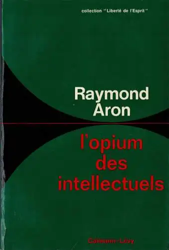 L'opium des intellectuels. 