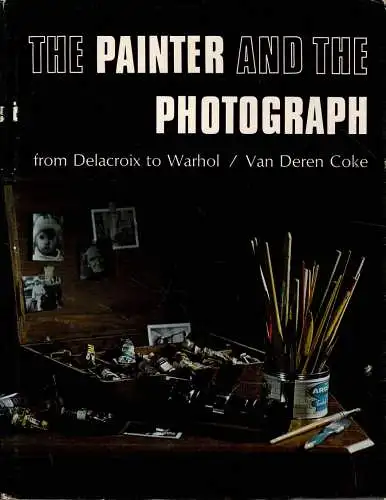 The Painter and the Photograph: From Delacroix to Warhol. 