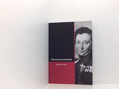 Clausewitz-Gesellschaft e. V., Jahrbuch 2016 (Bd. 12). 