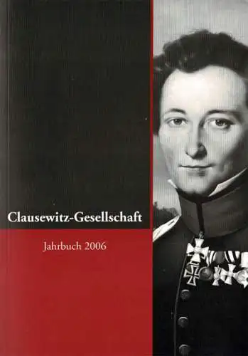 Clausewitz-Gesellschaft e. V., Jahrbuch 2006 (Bd. 2). 