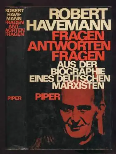 Fragen - Antworten - Fragen. Aus der Biographie eines deutschen Marxisten. 