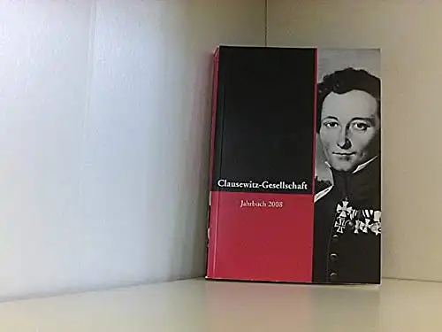 Clausewitz-Gesellschaft e. V., Jahrbuch 2008 (Bd. 4). 