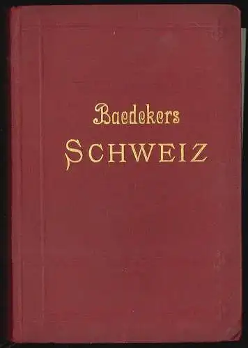Baedekers Schweiz. Handbuch für Reisende. 