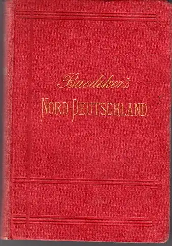 Baedekers Mittel- und Nord-Deutschland. Handbuch für Reisende. 