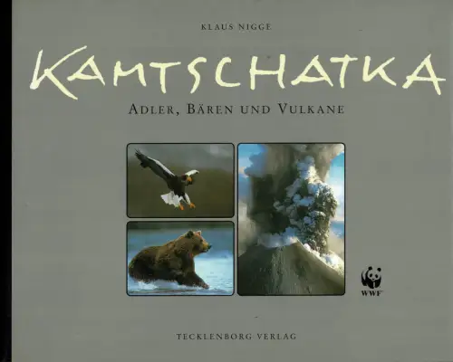 Kamtschatka. Adler, Bären und Vulkane. 