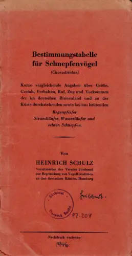 Bestimmungstabelle für Schnepfenvögel (Charadriidae). Kurze vergleichende Angaben über Größe, Gestalt, verhalten, Ruf, Zu und Vorkommen der im deutschen Binnenland und an der Küste durchziehenden sowie.. 